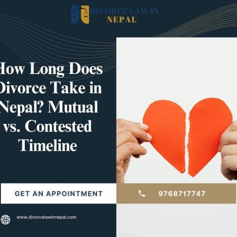 How Long Does Divorce Take in Nepal? Mutual vs. Contested