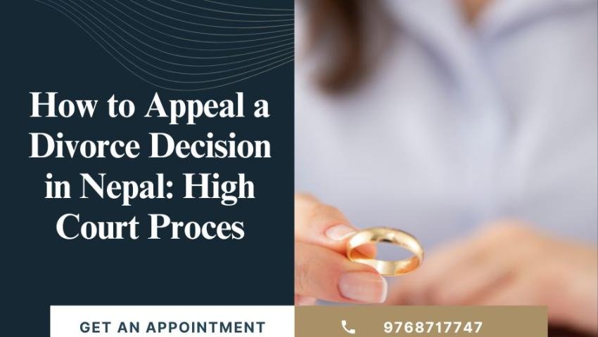 How to Appeal a Divorce Decision in Nepal: High Court Process