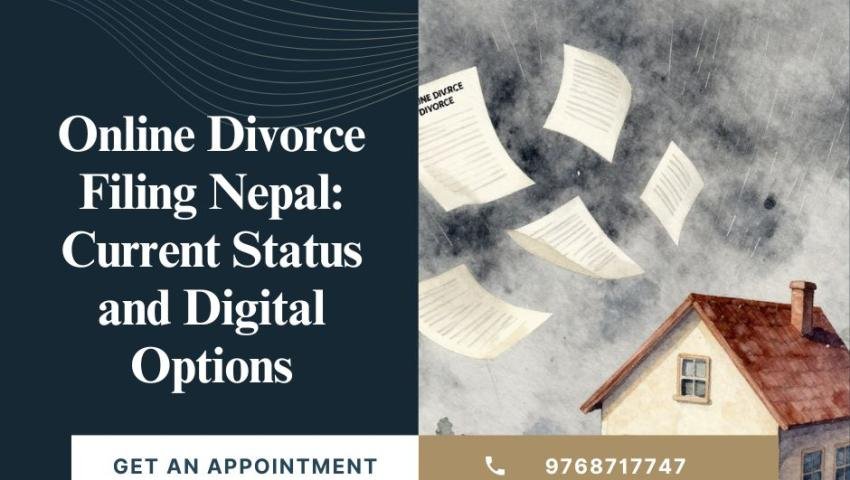 Online Divorce Filing Nepal: Current Status and Digital Options